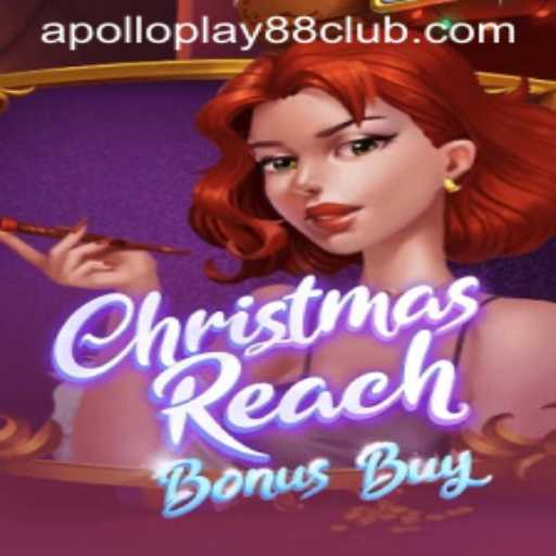 ChristmasReachBonusBuy: An In-Depth Look at the Festive Game by ApolloPlay88