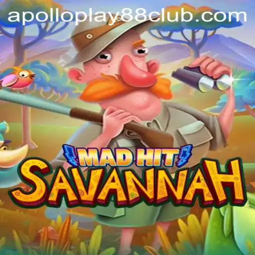 Discovering the Thrill of MadHitSavannah Powered by ApolloPlay88