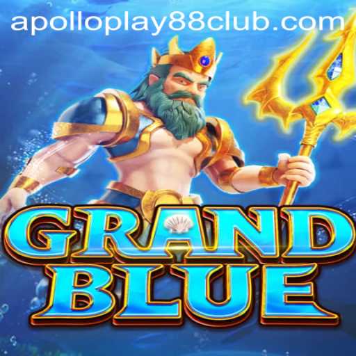 The World of GRANDBLUE: An In-Depth Look with ApolloPlay88