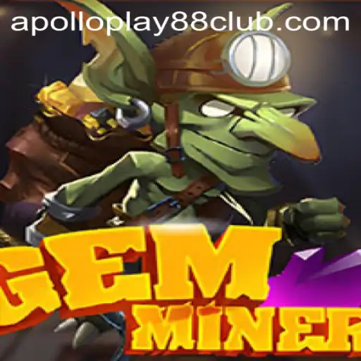 Unveiling the Treasures of GemMiner: A Journey Through ApolloPlay88's Latest Offering