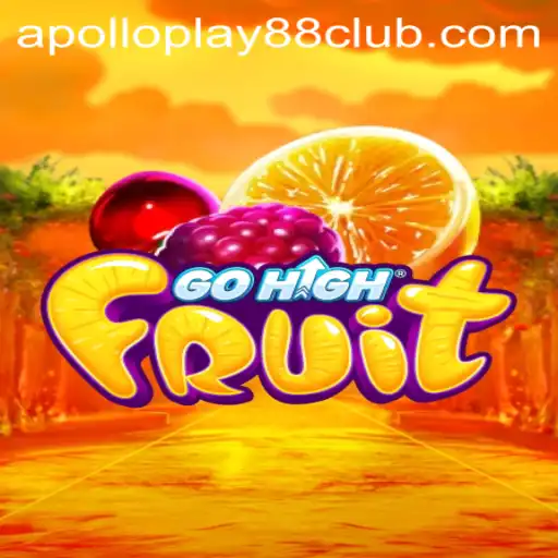 Exploring the Exciting World of GoHighFruit: The Latest Sensation by ApolloPlay88