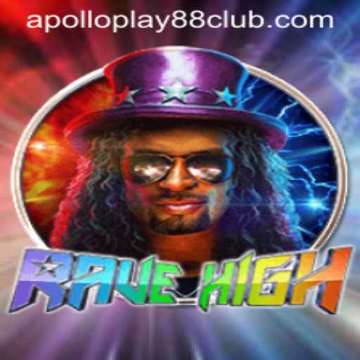 RaveHigh: The Ultimate Gaming Experience with ApolloPlay88